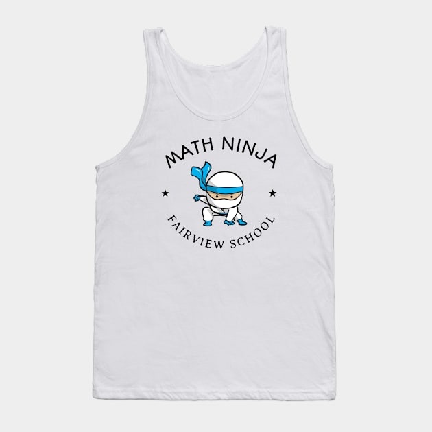 Fairview School Math Ninja  T-Shirt Tank Top by Mountain Morning Graphics